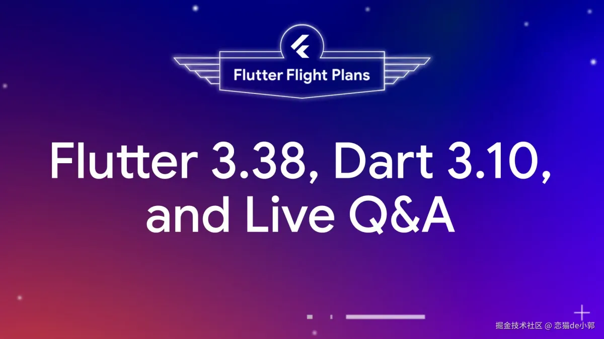Flutter 3.38 Released — See What’s New from the November 13 FlutterFlightPlans Live Event