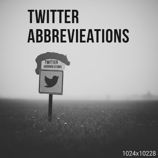 Twitter Abbreviations and Acronyms Explained