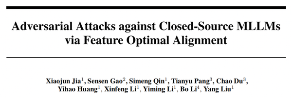 NeurIPS 2025 | Cracking Closed-Source Multimodal Models: A Novel Adversarial Attack via Optimal Feature Alignment