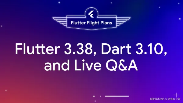 Flutter 3.38 Released — See What’s New from the November 13 FlutterFlightPlans Live Event