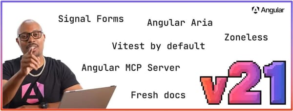 JavaScript Chinese Weekly #213 - Google Releases Angular v21